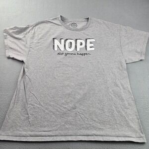 Dom Shirt Mens XL Gray Nope Not Gonna Happen Graphic Cotton Crew Neck Casual